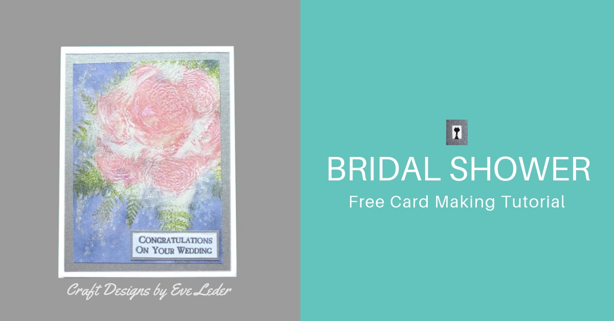 DIY Bridal Shower Card to Make | Craft Designs by Eve Leder