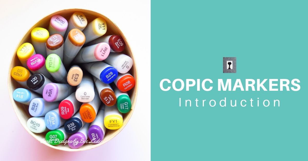 Copic Markers Introduction — Craft Designs by Eve Leder